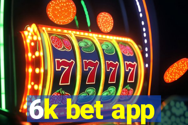 6k bet app